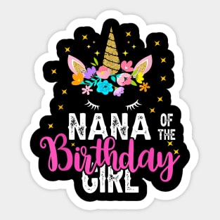 Nana Of The Birthday Girl Floral Unicorn Birthday Sticker